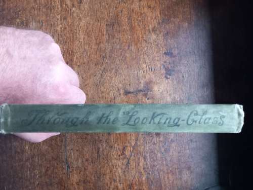 Through the Looking Glass by Lewis Carroll 1899